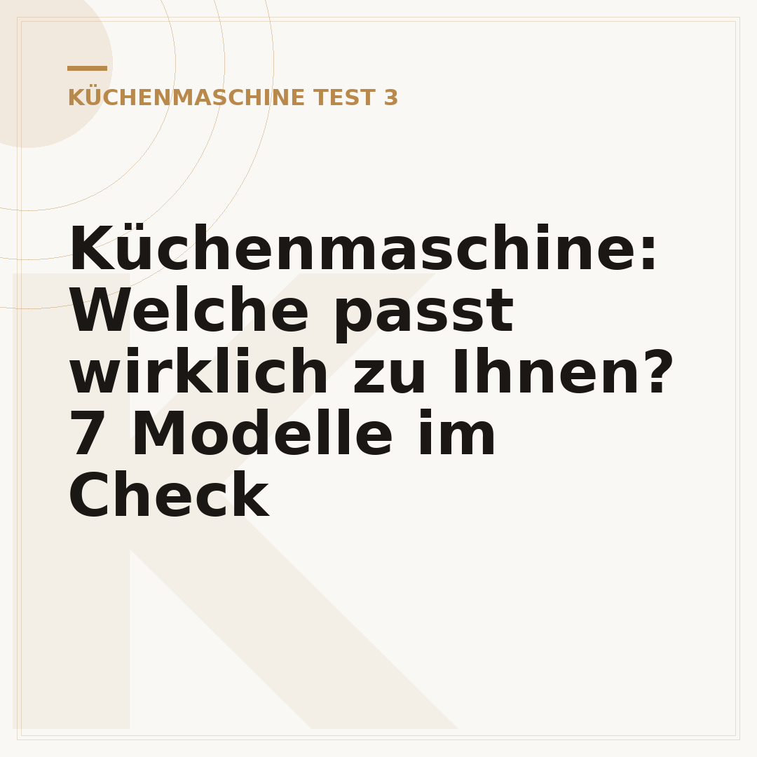 Küchenmaschine: Welche passt wirklich zu Ihnen? 7 Modelle im Check