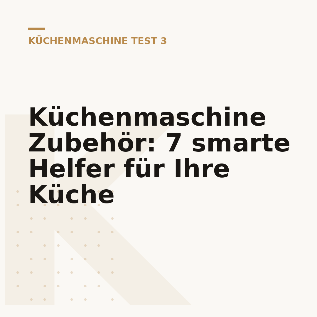 Küchenmaschine Zubehör: 7 smarte Helfer für Ihre Küche