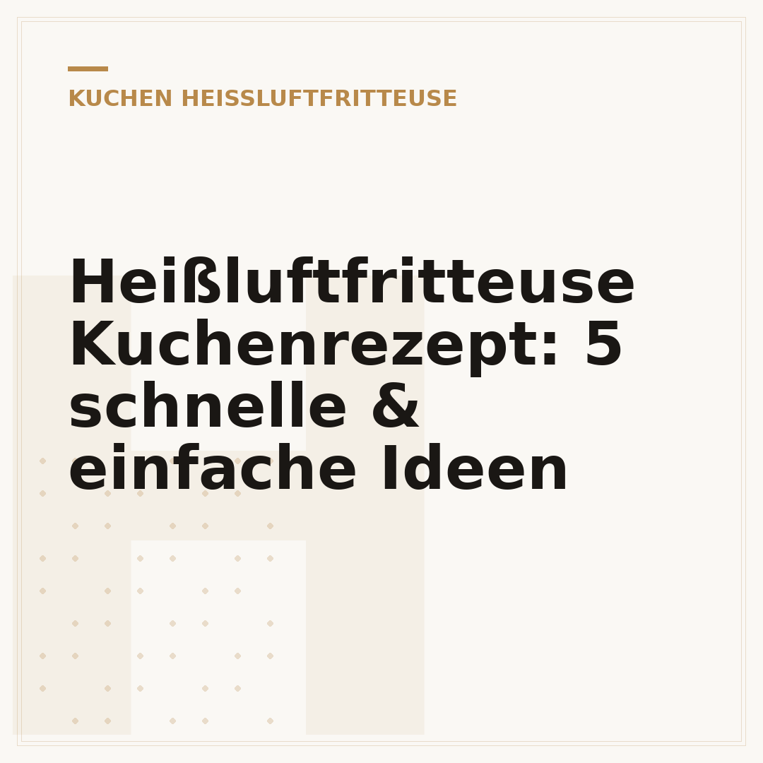 Heißluftfritteuse Kuchenrezept: 5 schnelle & einfache Ideen
