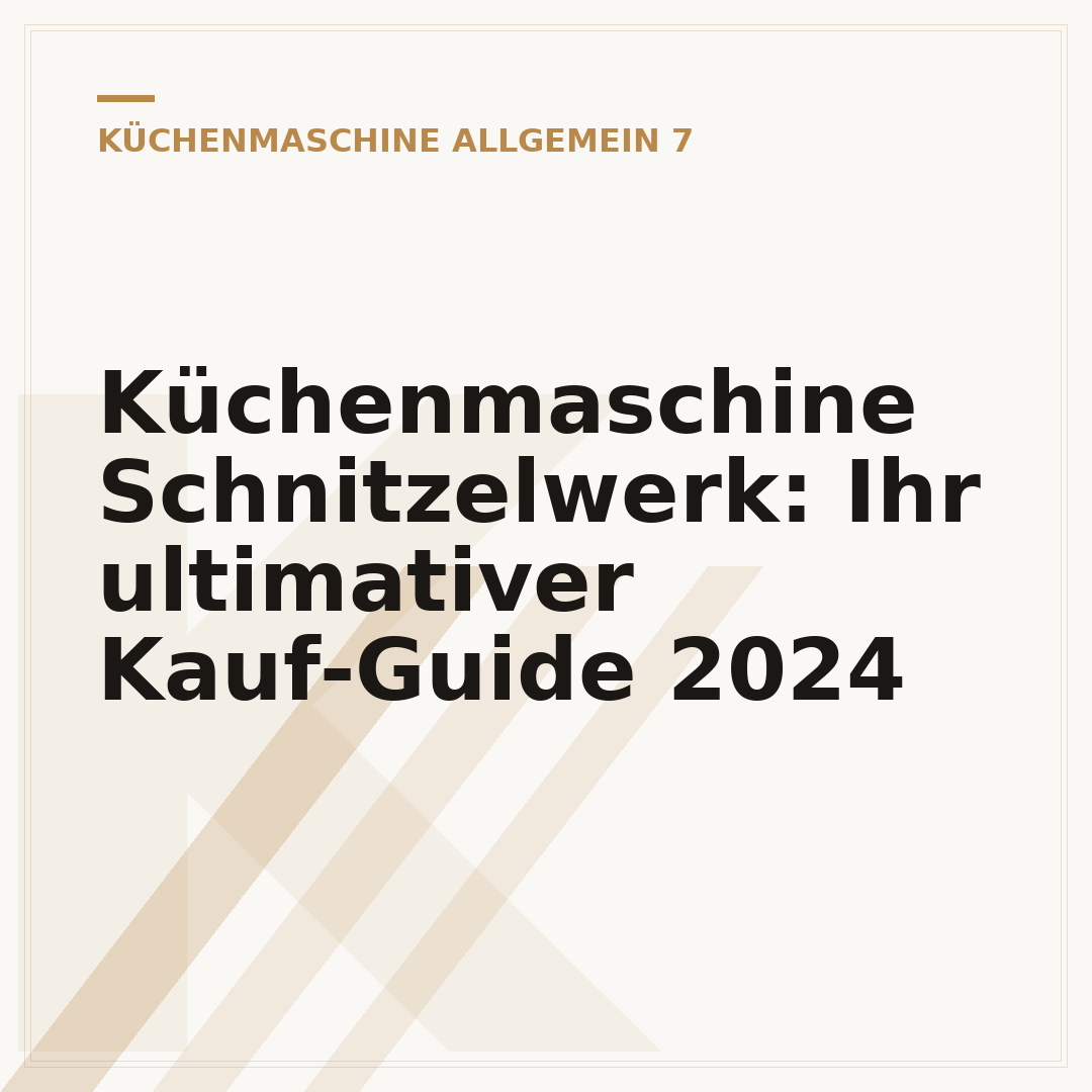 Küchenmaschine Schnitzelwerk: Ihr ultimativer Kauf-Guide 2024