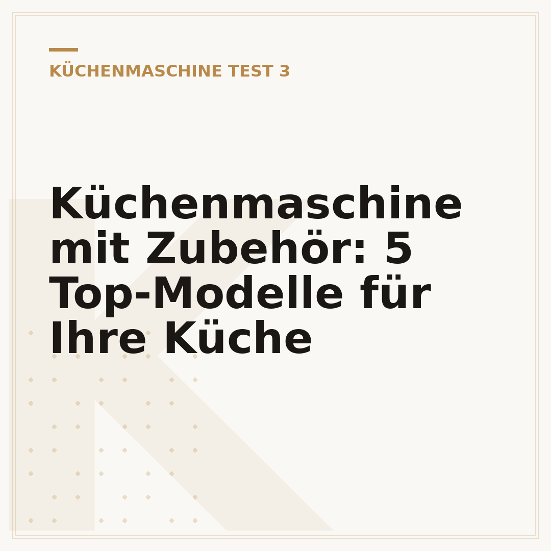 Küchenmaschine mit Zubehör: 5 Top-Modelle für Ihre Küche