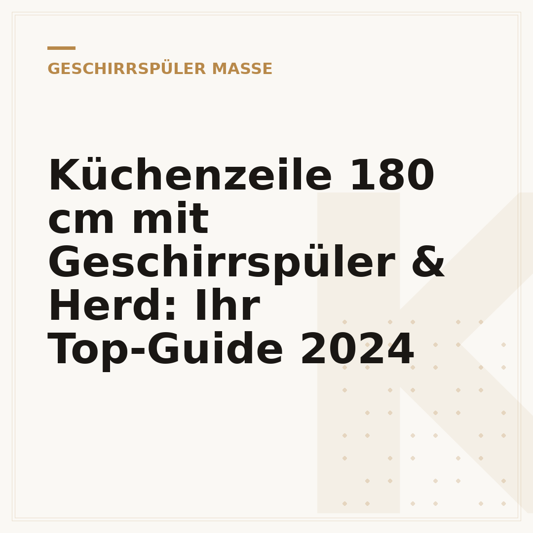 Küchenzeile 180 cm mit Geschirrspüler & Herd: Ihr Top-Guide 2024