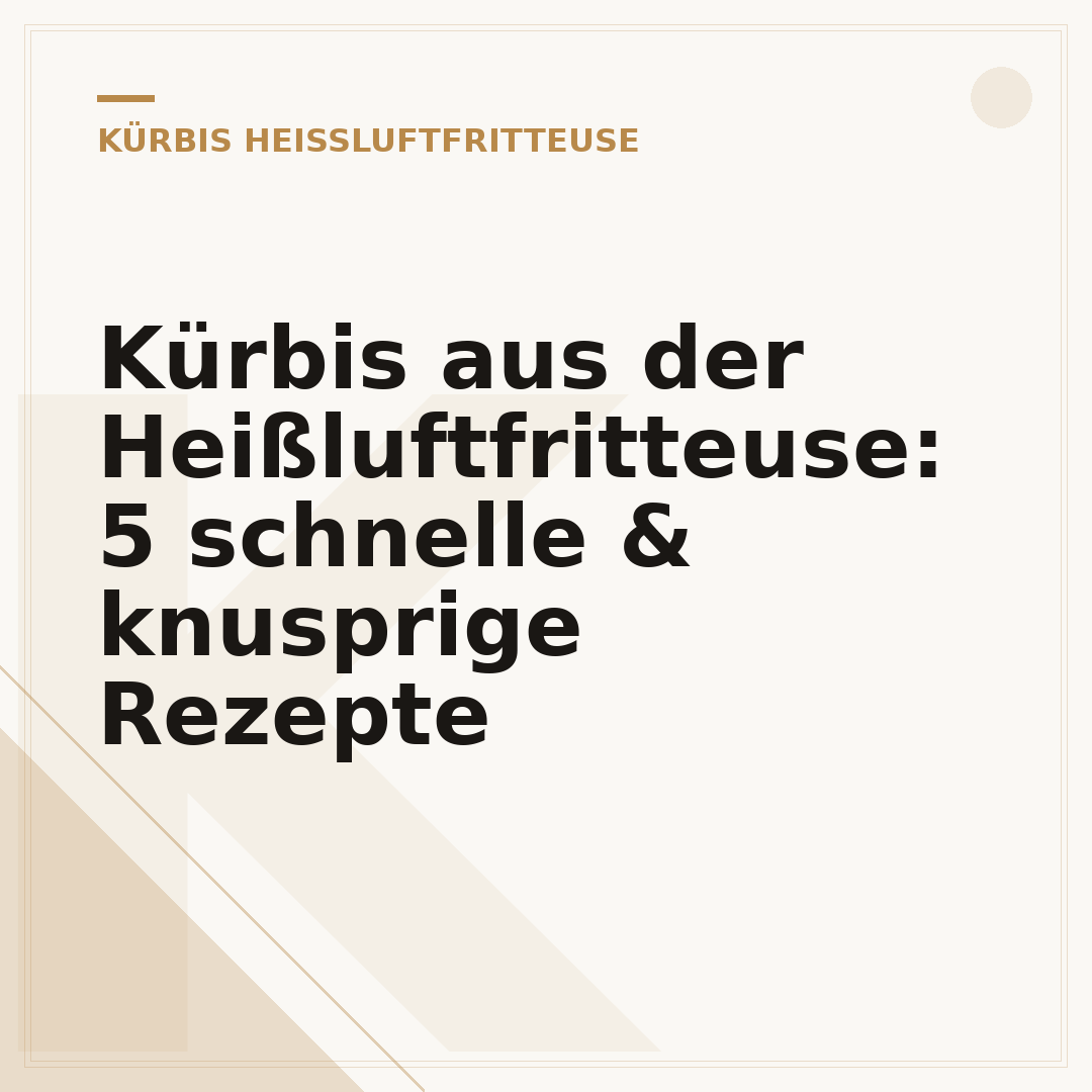 Kürbis aus der Heißluftfritteuse: 5 schnelle & knusprige Rezepte