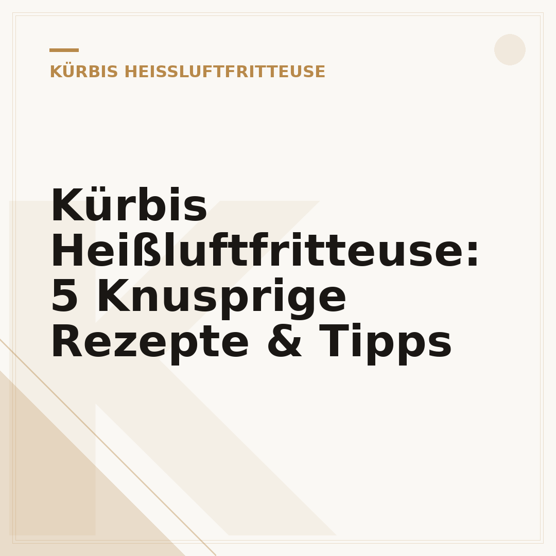 Kürbis Heißluftfritteuse: 5 Knusprige Rezepte & Tipps