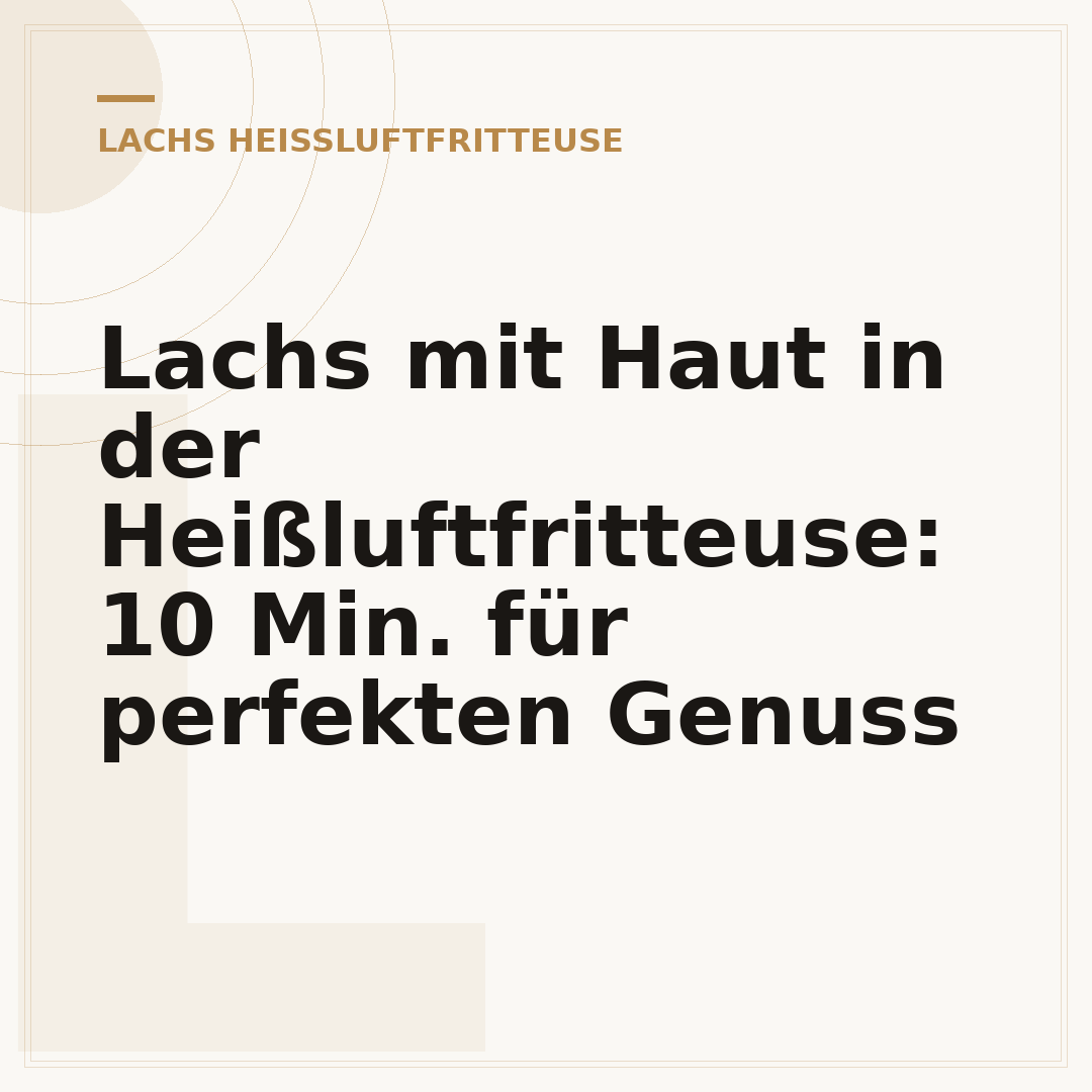 Lachs mit Haut in der Heißluftfritteuse: 10 Min. für perfekten Genuss