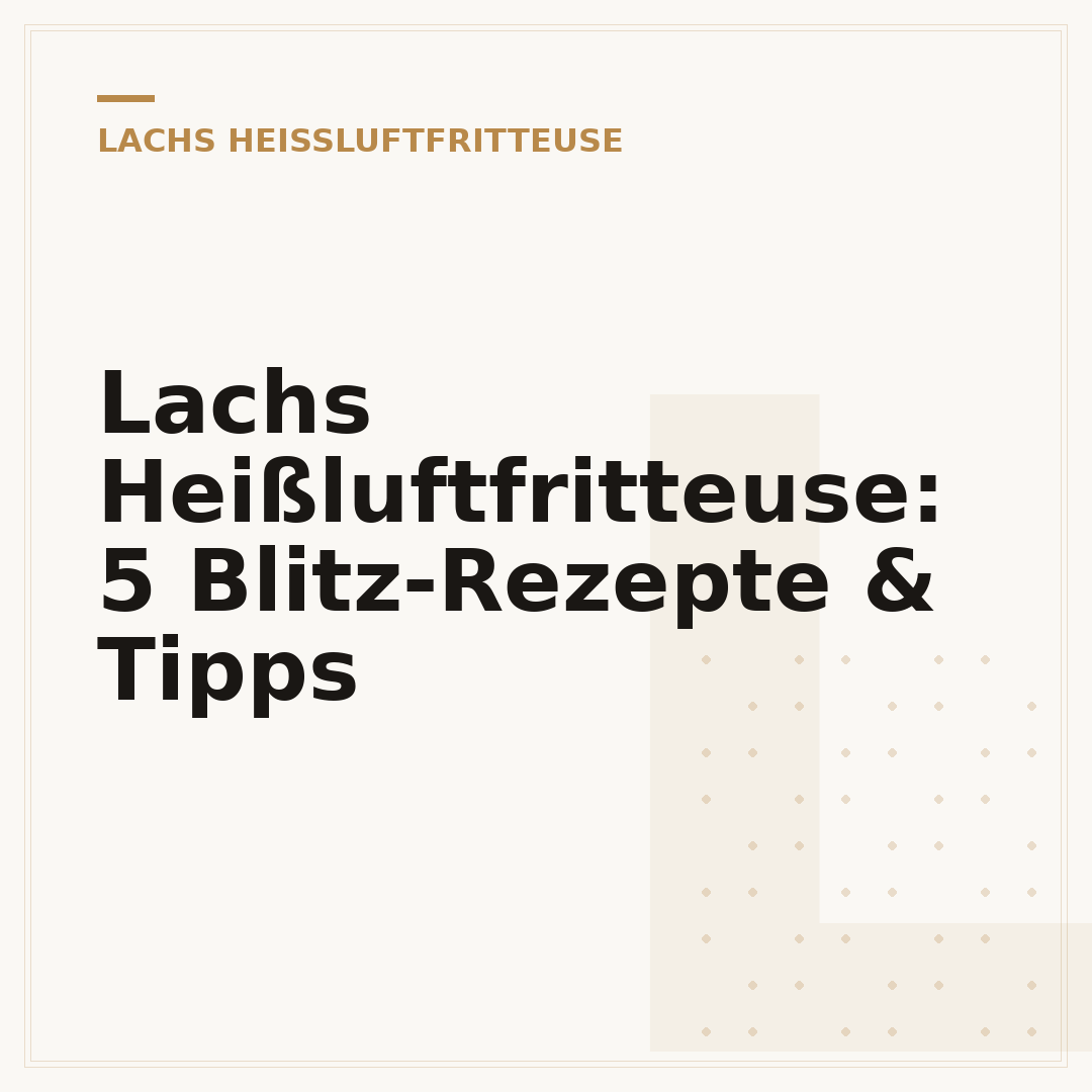 Lachs Heißluftfritteuse: 5 Blitz-Rezepte & Tipps