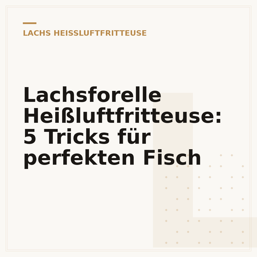 Lachsforelle Heißluftfritteuse: 5 Tricks für perfekten Fisch