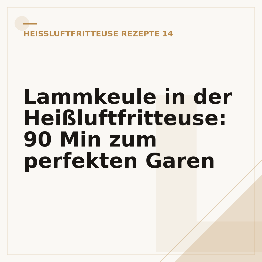 Lammkeule in der Heißluftfritteuse: 90 Min zum perfekten Garen