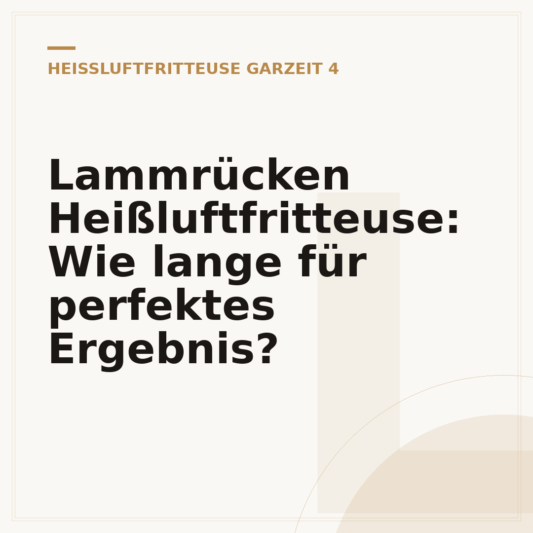 Lammrücken Heißluftfritteuse: Wie lange für perfektes Ergebnis?