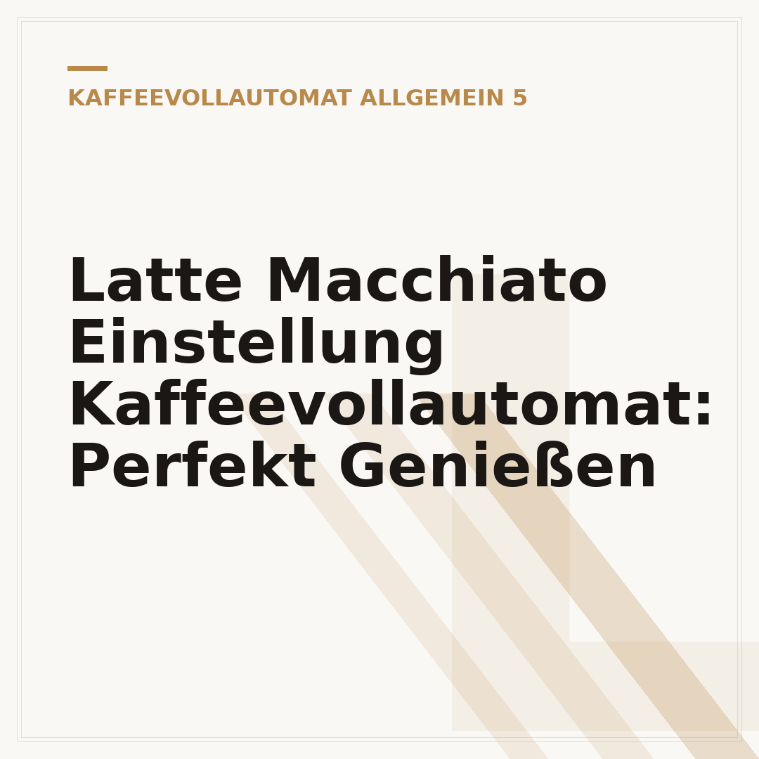 Latte Macchiato Einstellung Kaffeevollautomat: Perfekt Genießen