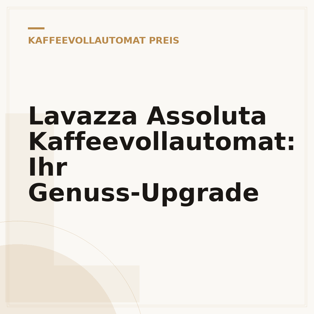 Lavazza Assoluta Kaffeevollautomat: Ihr Genuss-Upgrade