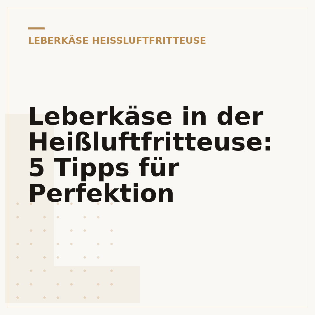 Leberkäse in der Heißluftfritteuse: 5 Tipps für Perfektion