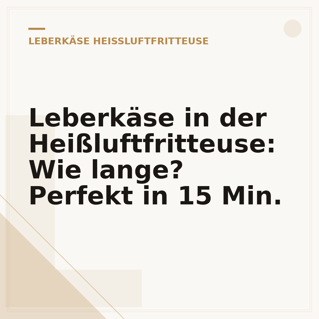Leberkäse in der Heißluftfritteuse: Wie lange? Perfekt in 15 Min.