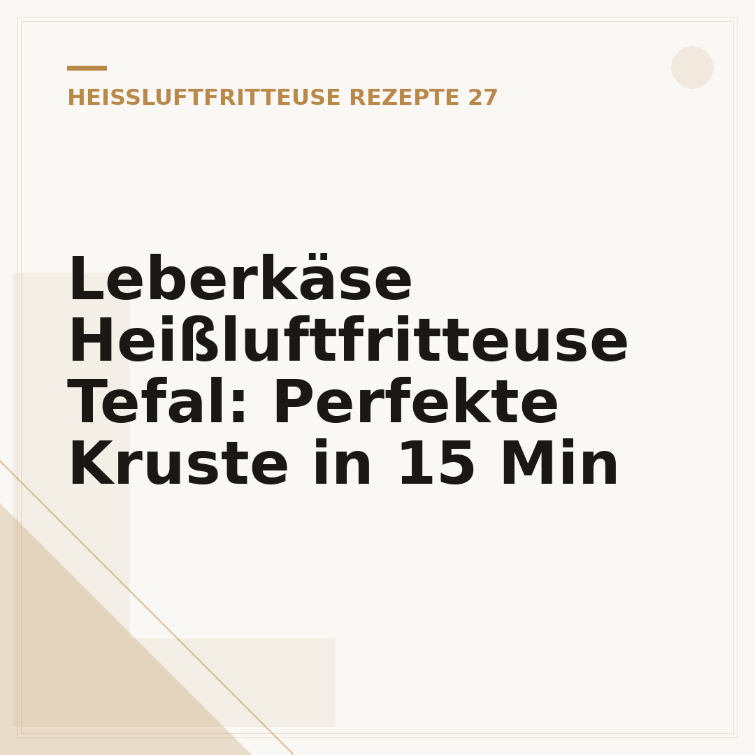 Leberkäse Heißluftfritteuse Tefal: Perfekte Kruste in 15 Min