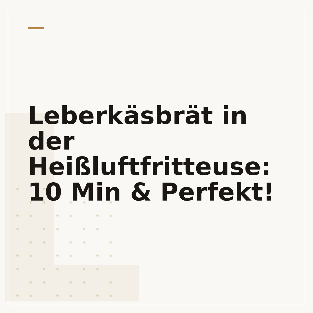 Leberkäsbrät in der Heißluftfritteuse: 10 Min & Perfekt!