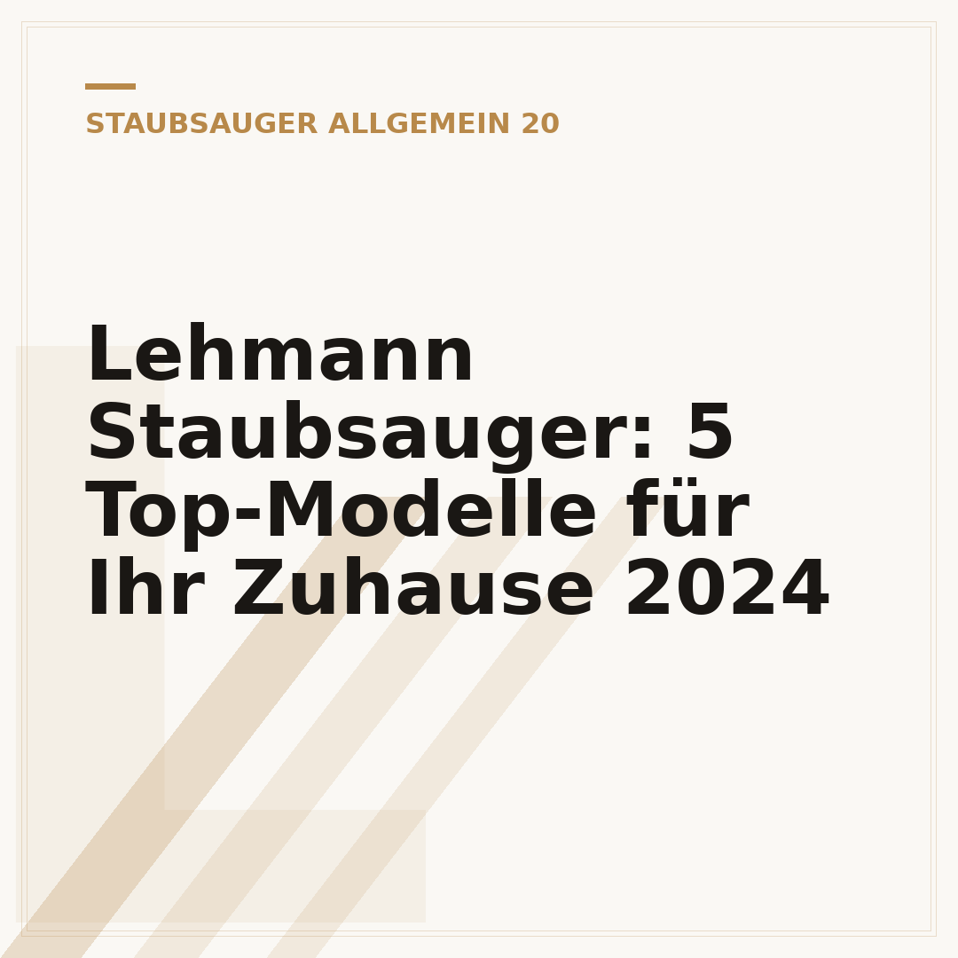 Lehmann Staubsauger: 5 Top-Modelle für Ihr Zuhause 2024