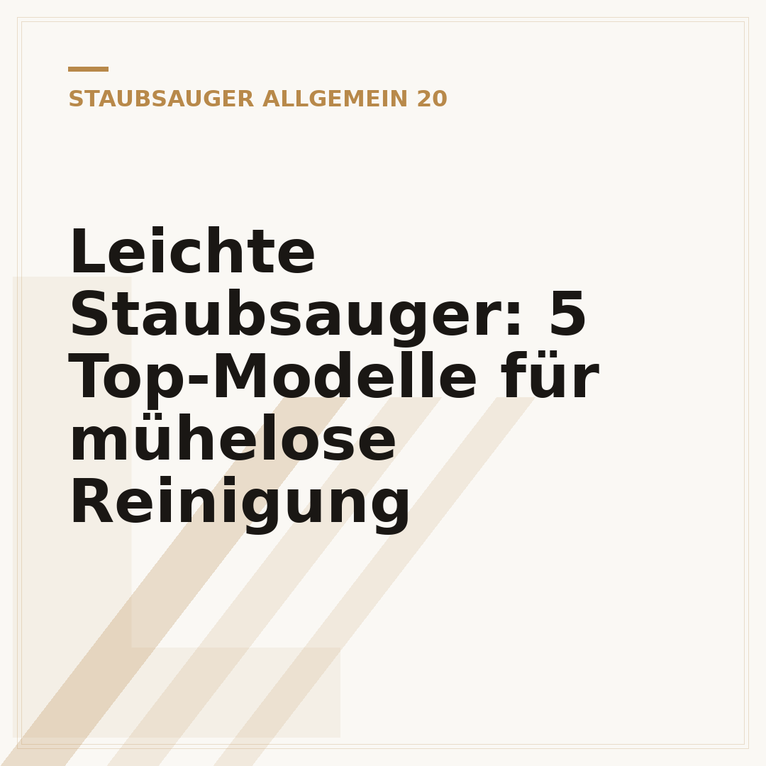 Leichte Staubsauger: 5 Top-Modelle für mühelose Reinigung