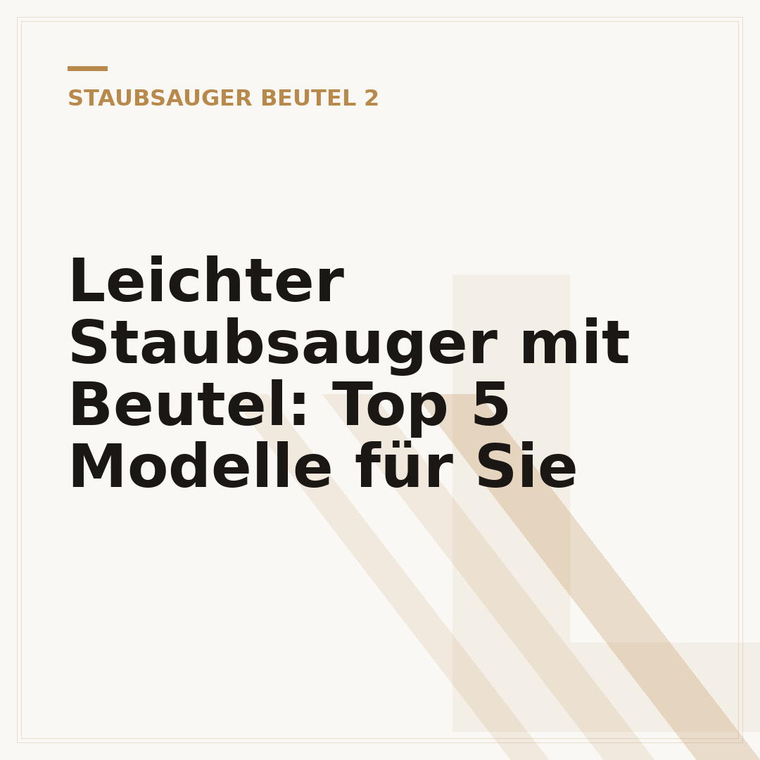Leichter Staubsauger mit Beutel: Top 5 Modelle für Sie