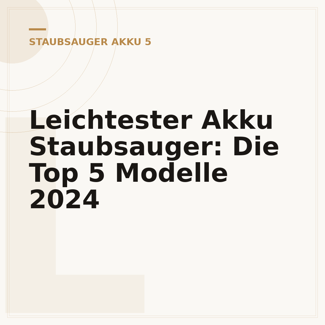 Leichtester Akku Staubsauger: Die Top 5 Modelle 2024