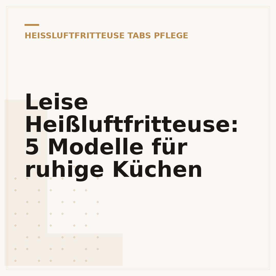 Leise Heißluftfritteuse: 5 Modelle für ruhige Küchen