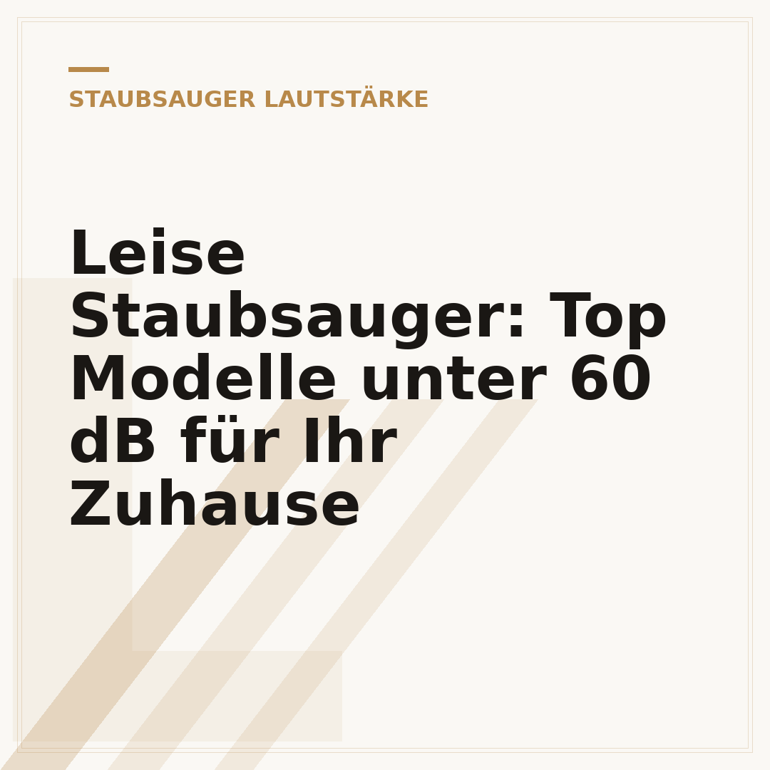 Leise Staubsauger: Top Modelle unter 60 dB für Ihr Zuhause