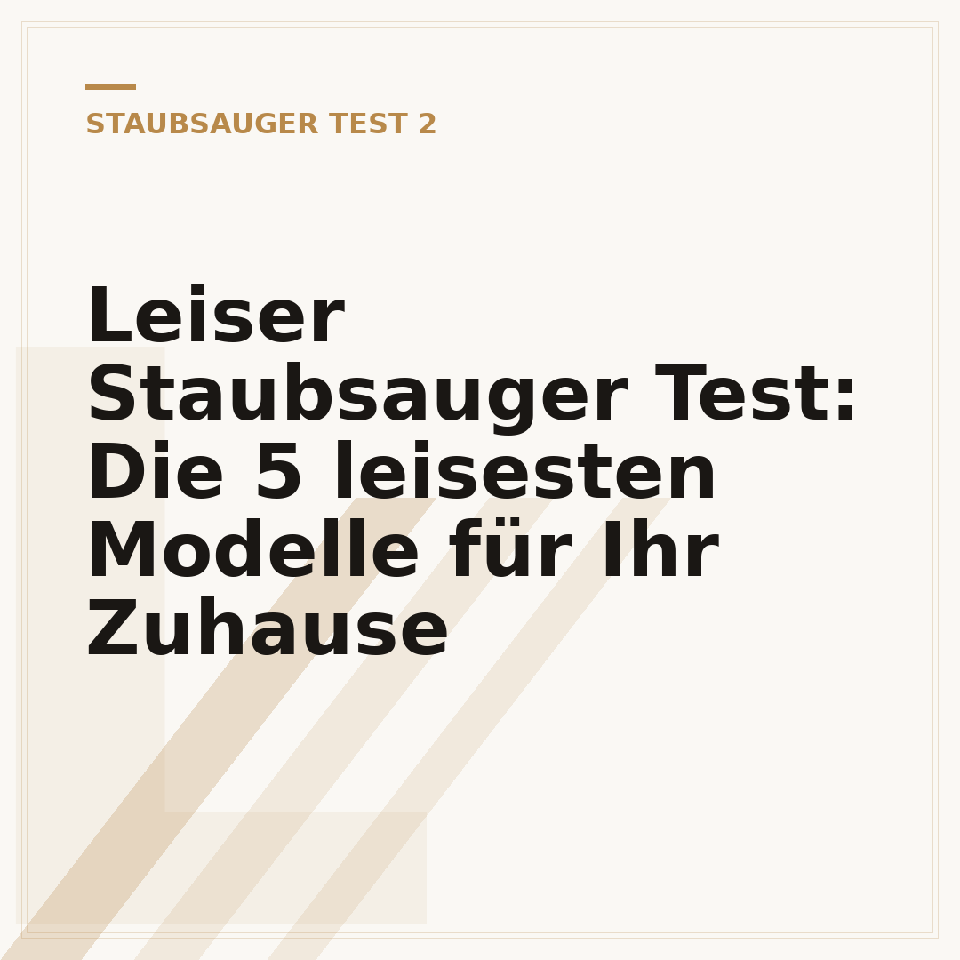 Leiser Staubsauger Test: Die 5 leisesten Modelle für Ihr Zuhause
