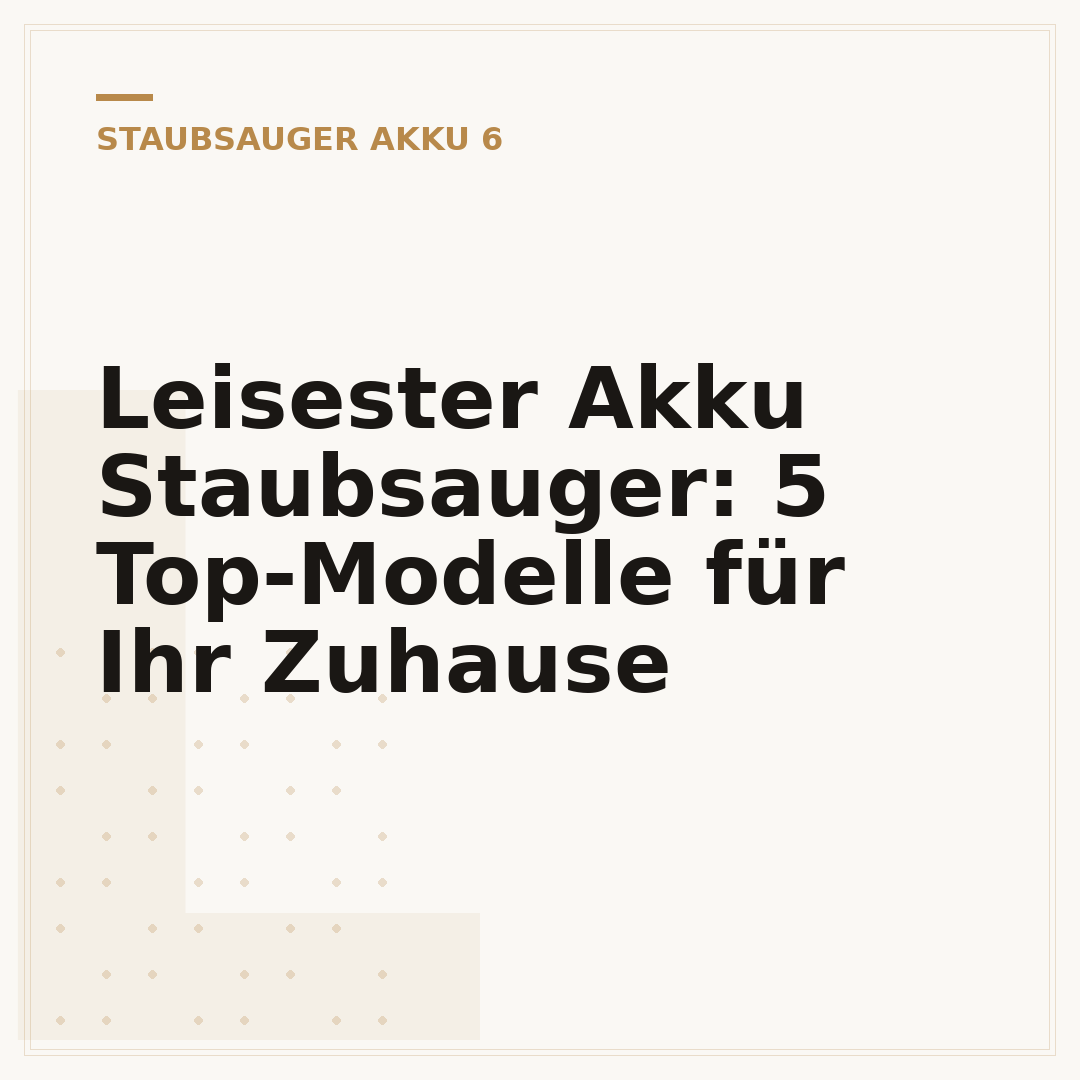 Leisester Akku Staubsauger: 5 Top-Modelle für Ihr Zuhause