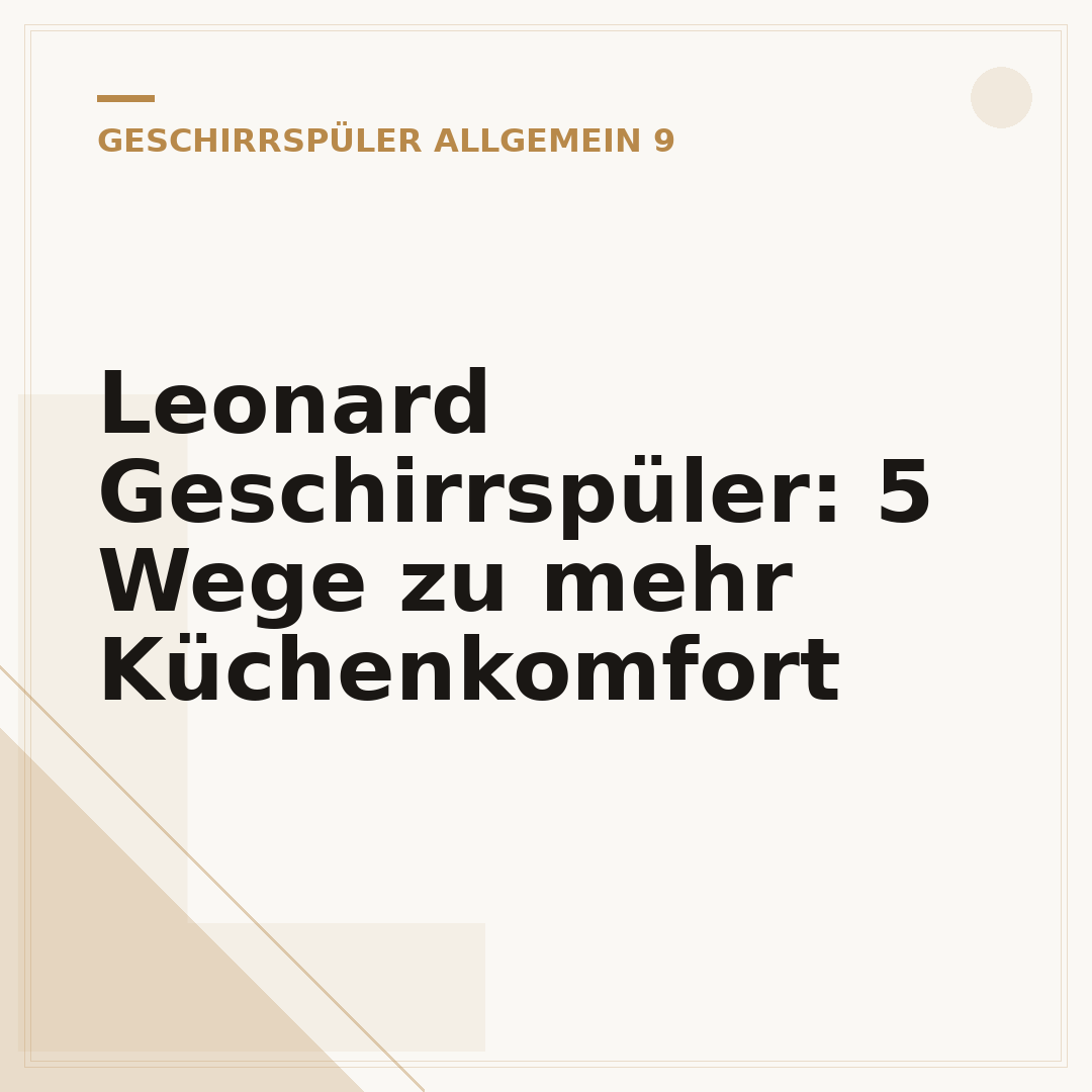 Leonard Geschirrspüler: 5 Wege zu mehr Küchenkomfort
