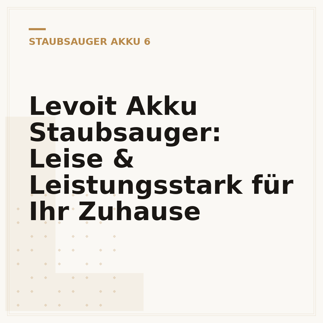 Levoit Akku Staubsauger: Leise & Leistungsstark für Ihr Zuhause