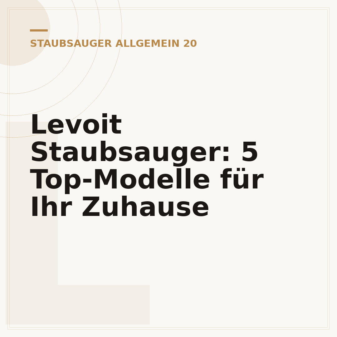Levoit Staubsauger: 5 Top-Modelle für Ihr Zuhause