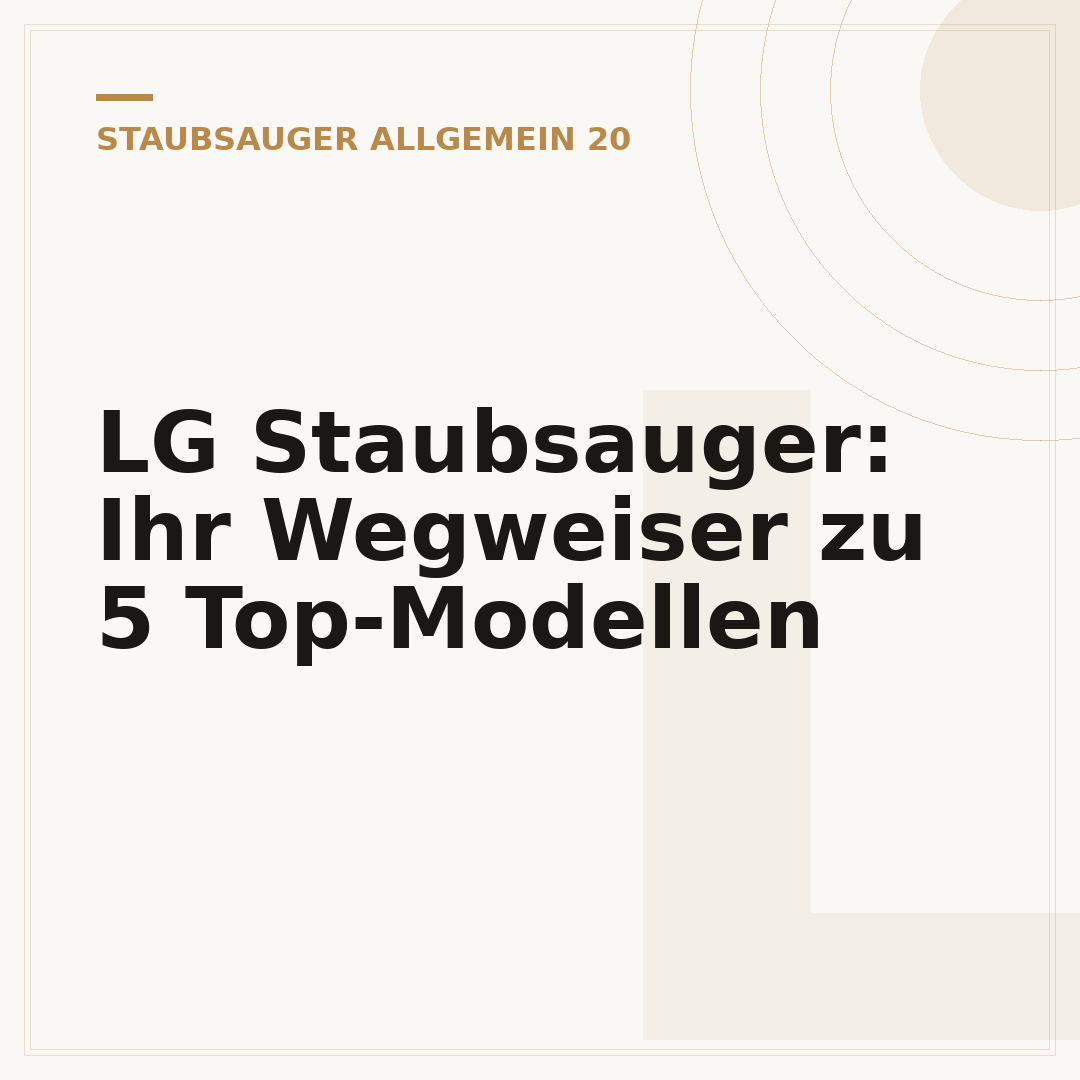 LG Staubsauger: Ihr Wegweiser zu 5 Top-Modellen