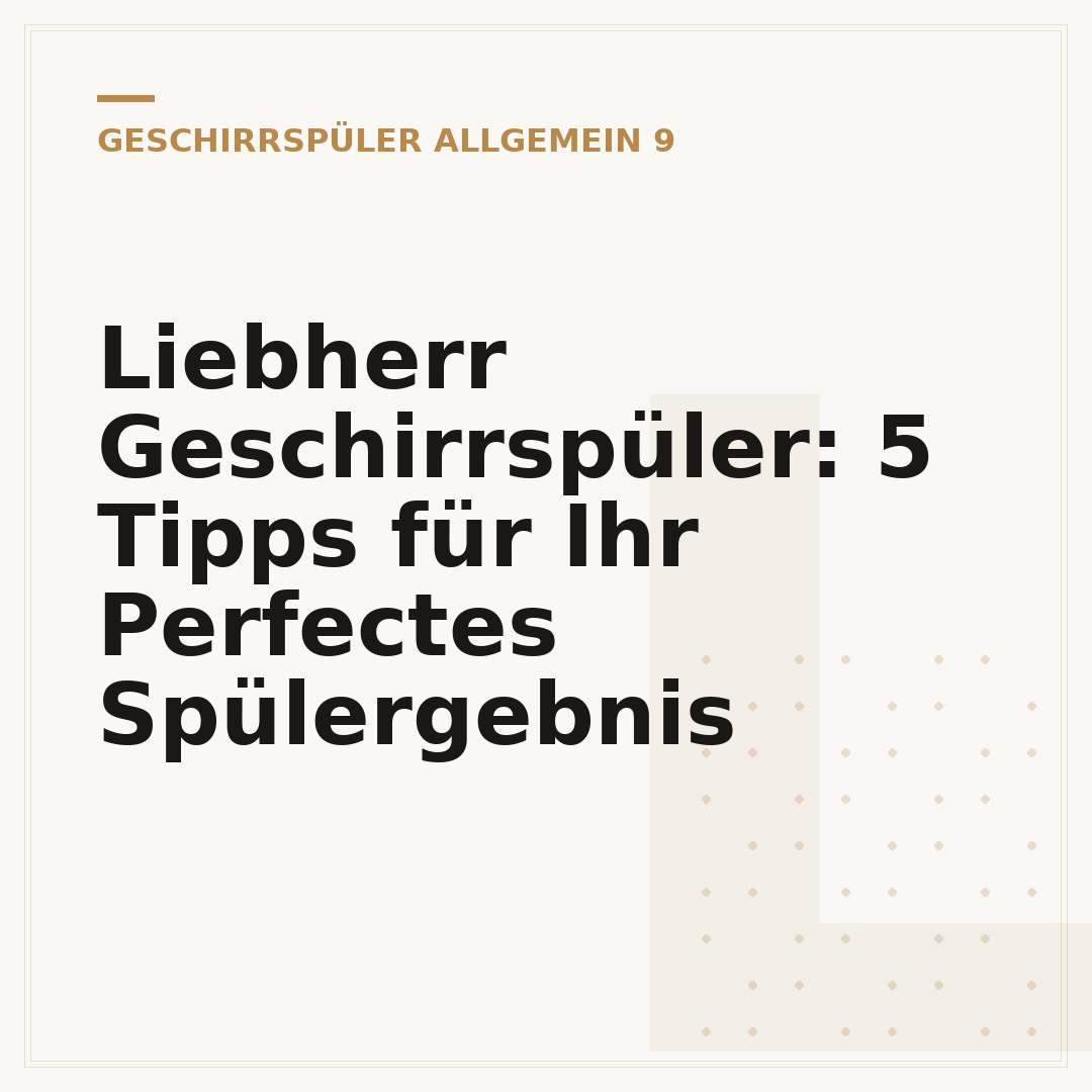 Liebherr Geschirrspüler: 5 Tipps für Ihr Perfectes Spülergebnis