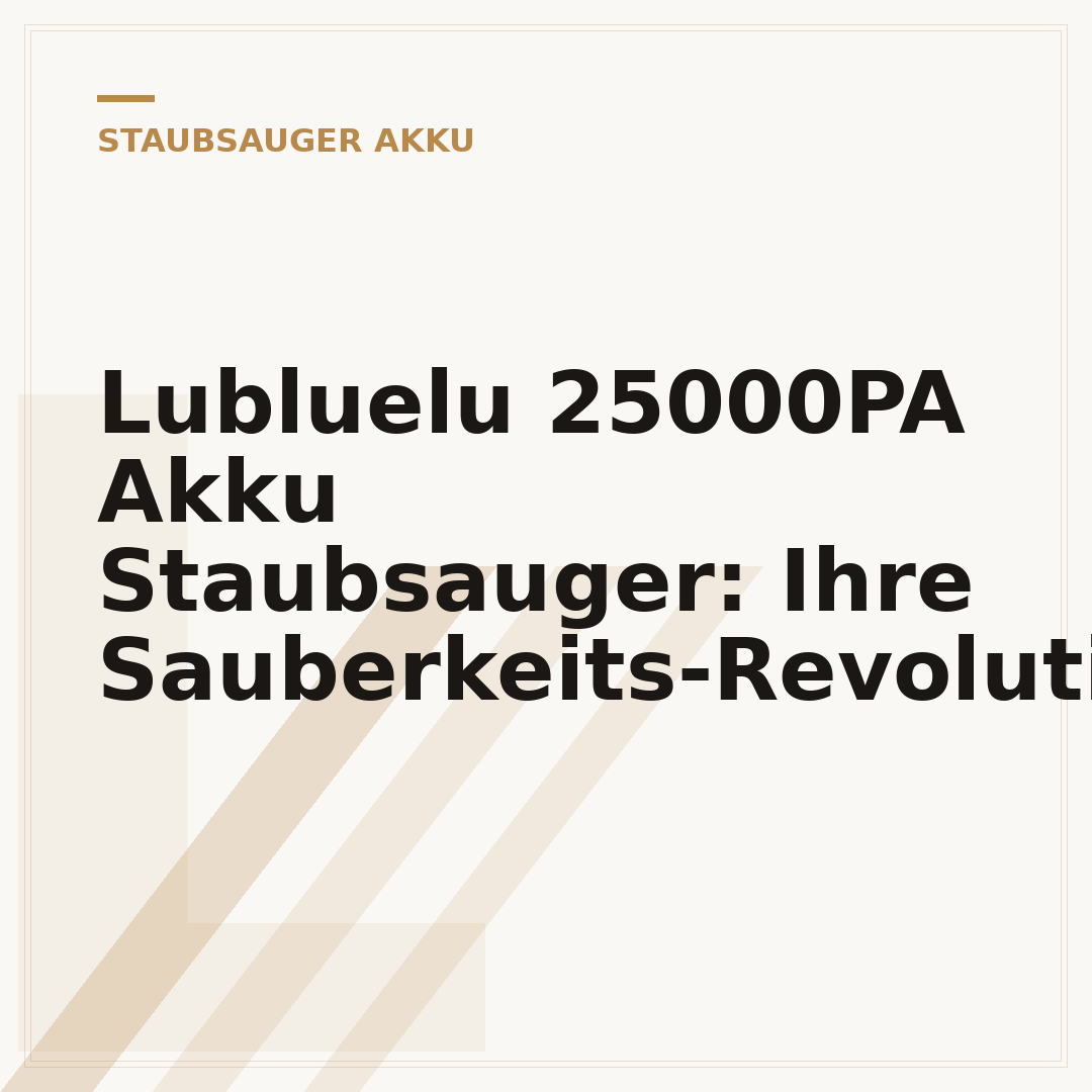 Lubluelu 25000PA Akku Staubsauger: Ihre Sauberkeits-Revolution?