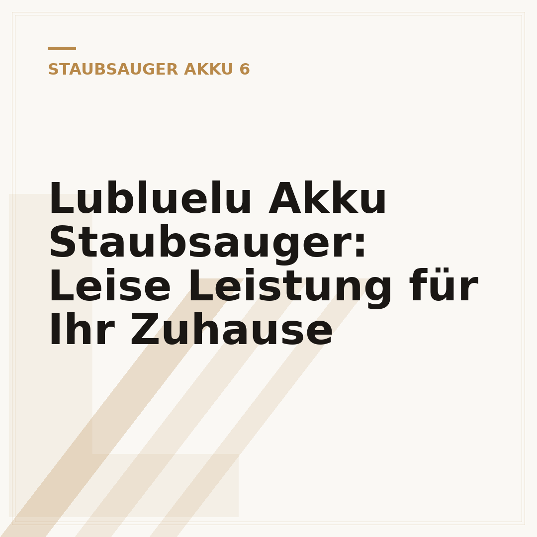 Lubluelu Akku Staubsauger: Leise Leistung für Ihr Zuhause