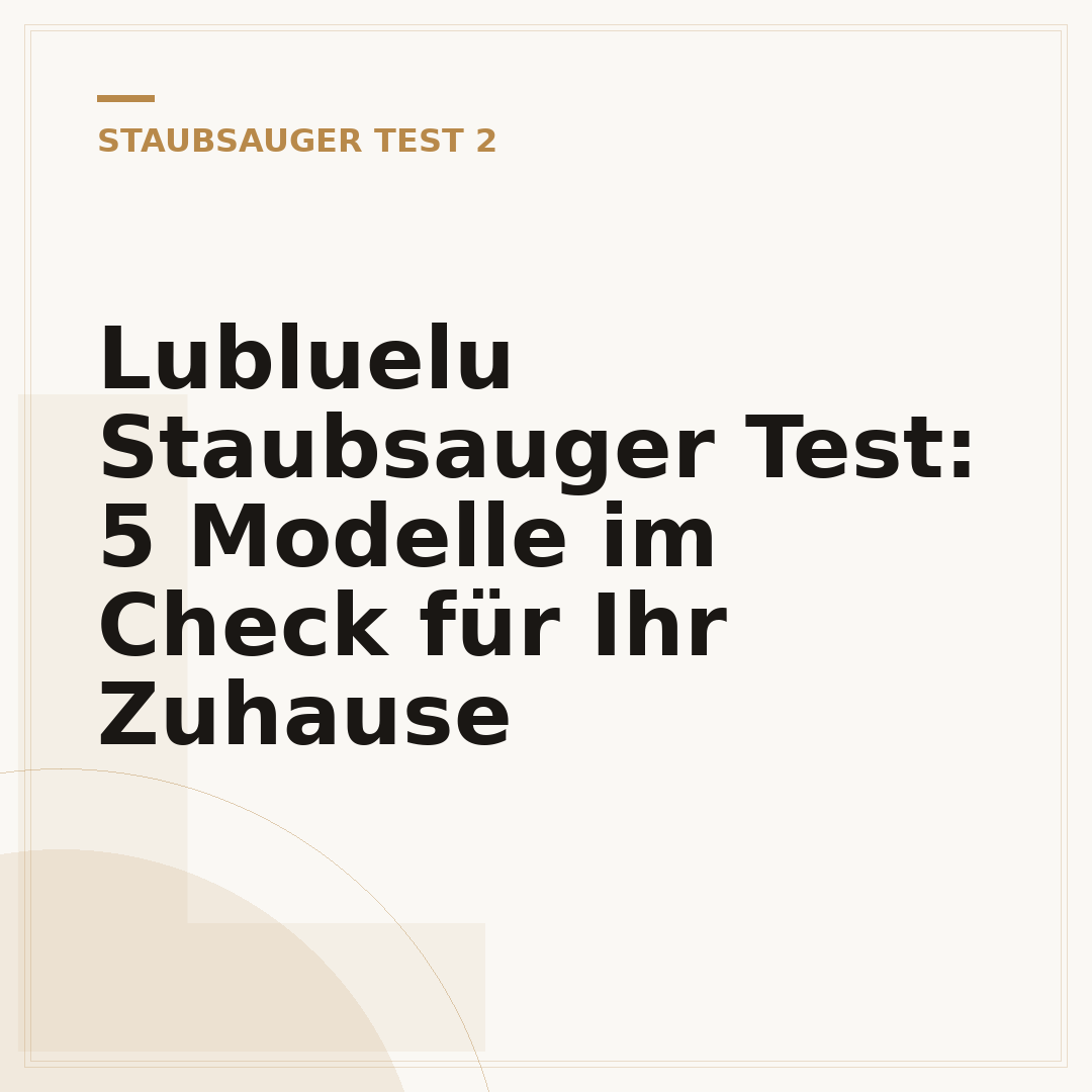Lubluelu Staubsauger Test: 5 Modelle im Check für Ihr Zuhause