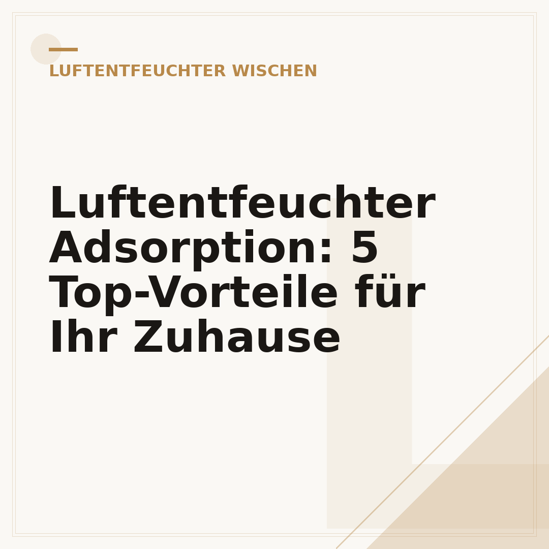Luftentfeuchter Adsorption: 5 Top-Vorteile für Ihr Zuhause