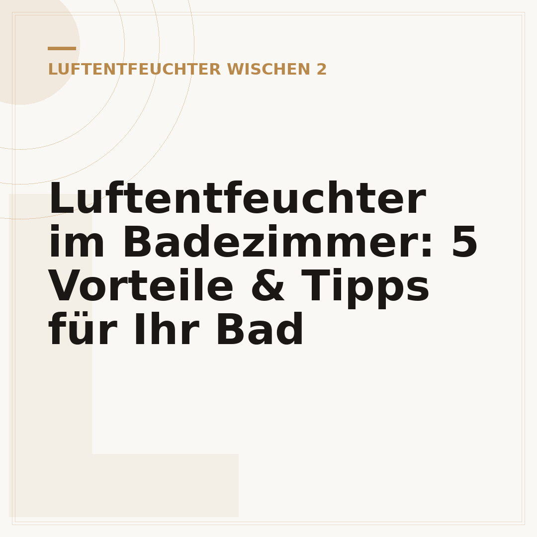 Luftentfeuchter im Badezimmer: 5 Vorteile & Tipps für Ihr Bad