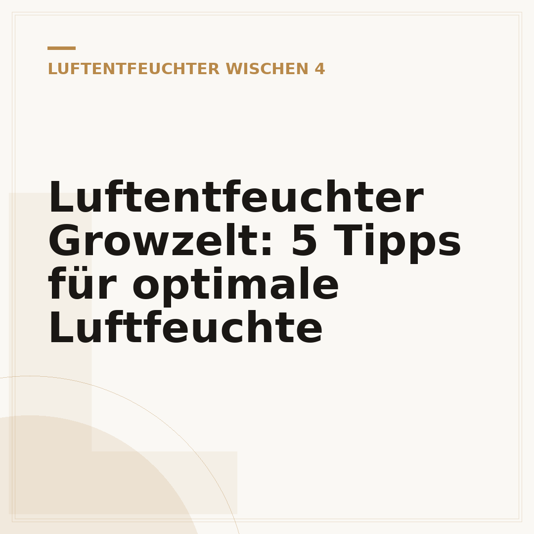 Luftentfeuchter Growzelt: 5 Tipps für optimale Luftfeuchte