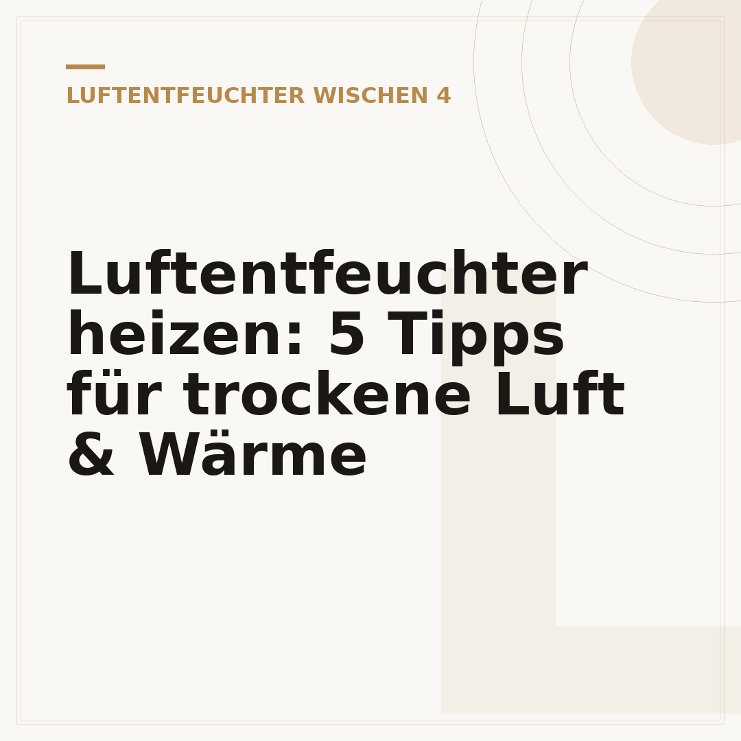 Luftentfeuchter heizen: 5 Tipps für trockene Luft & Wärme