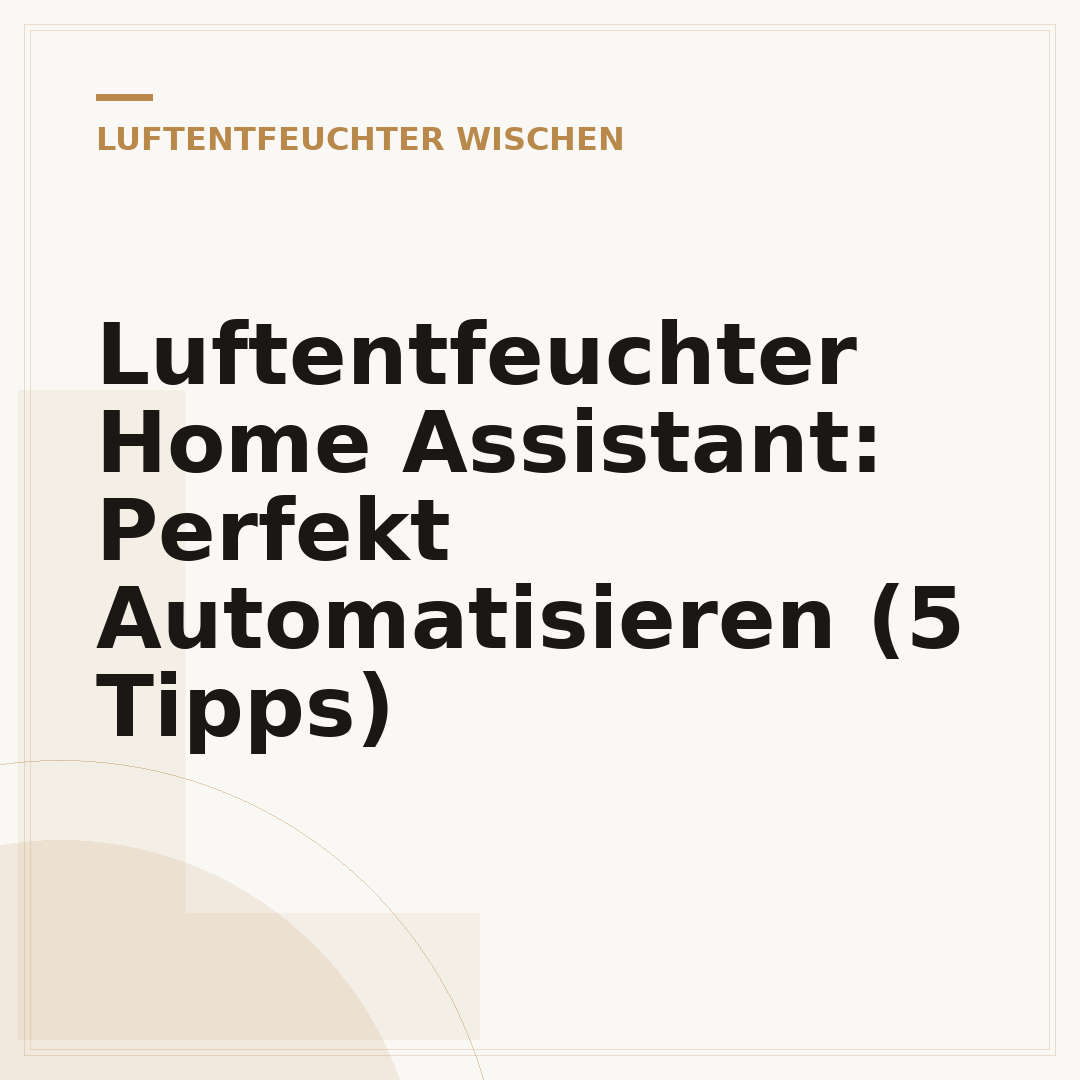 Luftentfeuchter Home Assistant: Perfekt Automatisieren (5 Tipps)