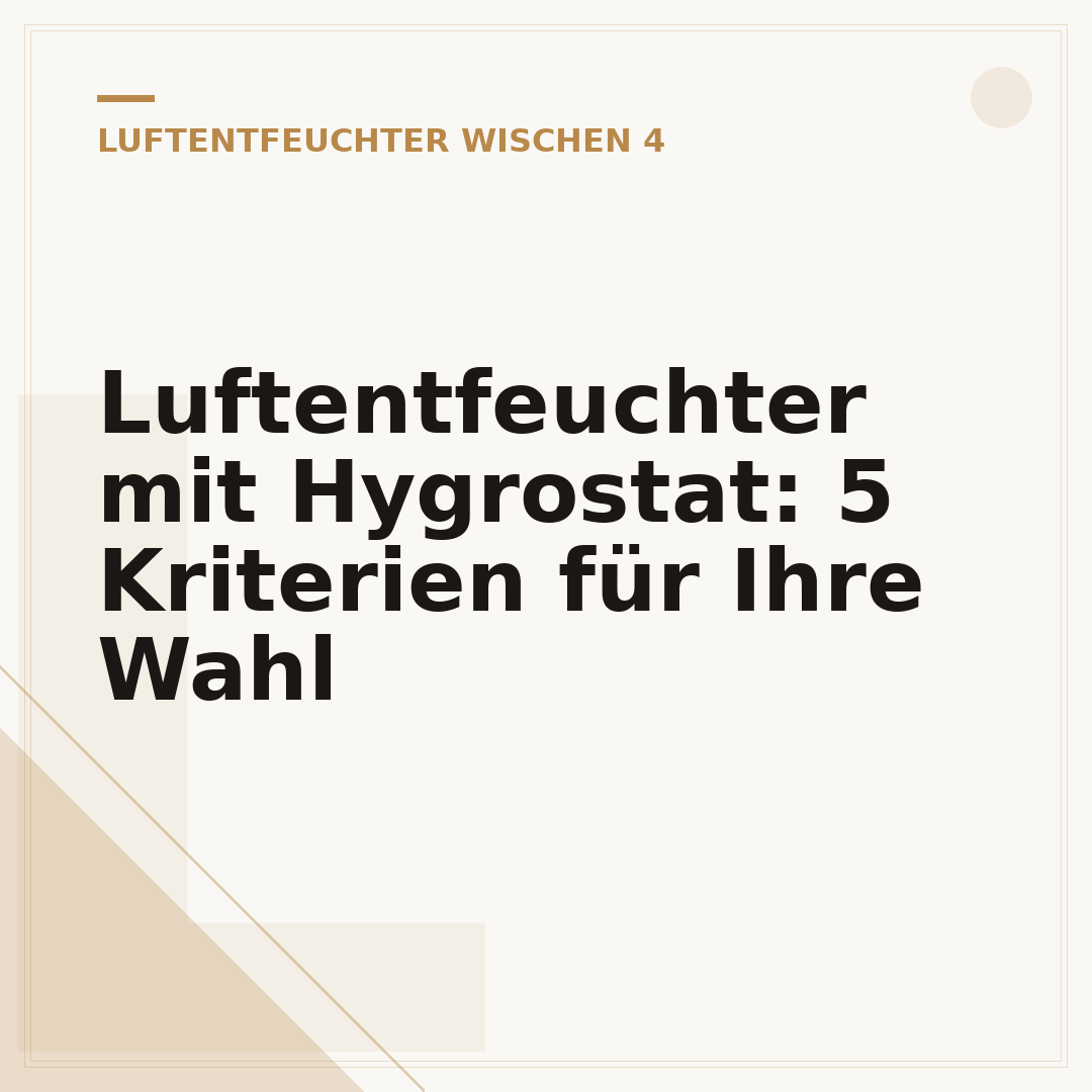 Luftentfeuchter mit Hygrostat: 5 Kriterien für Ihre Wahl