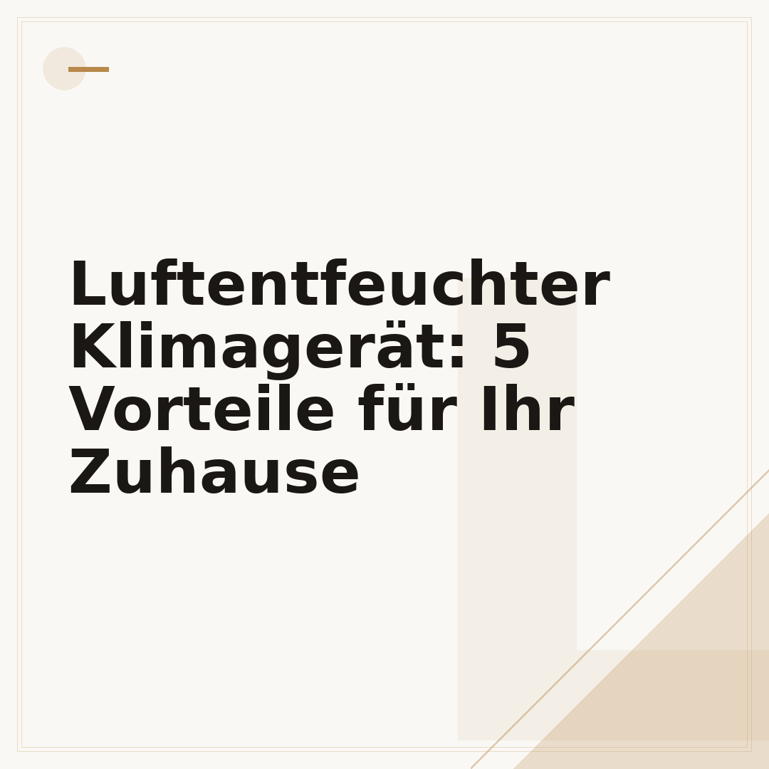 Luftentfeuchter Klimagerät: 5 Vorteile für Ihr Zuhause