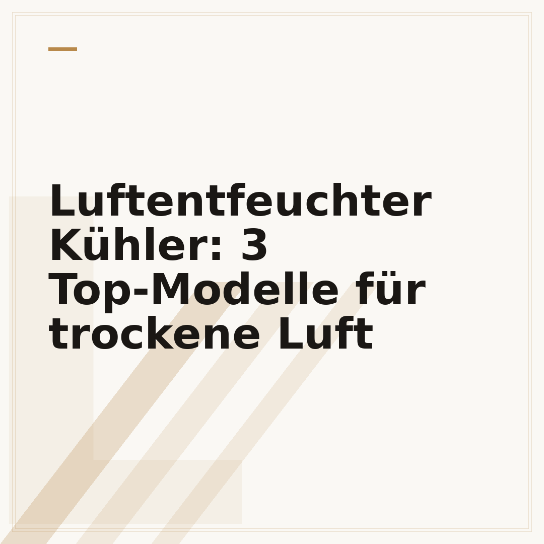 Luftentfeuchter Kühler: 3 Top-Modelle für trockene Luft