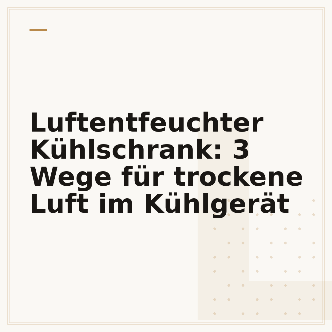 Luftentfeuchter Kühlschrank: 3 Wege für trockene Luft im Kühlgerät