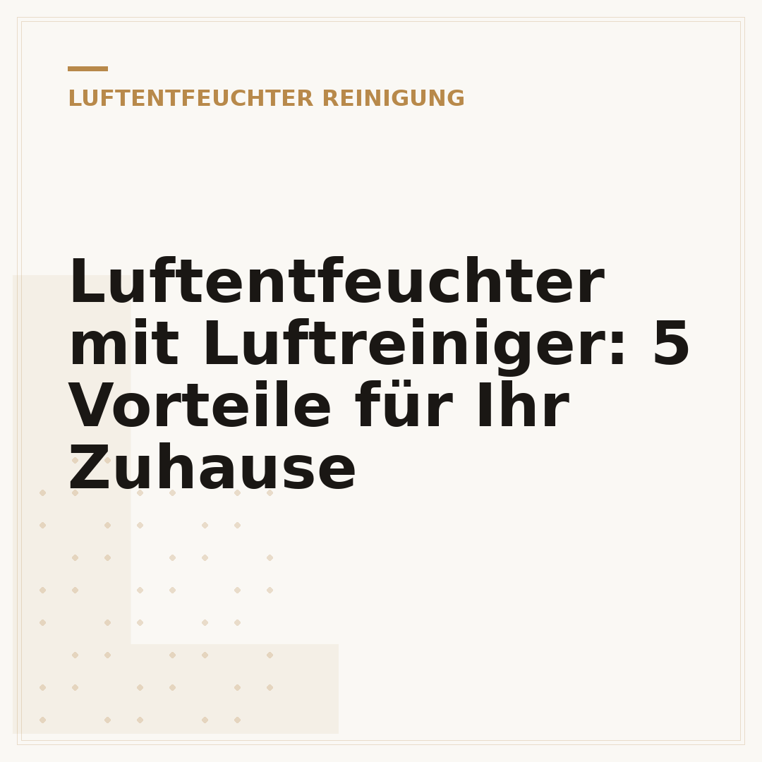 Luftentfeuchter mit Luftreiniger: 5 Vorteile für Ihr Zuhause