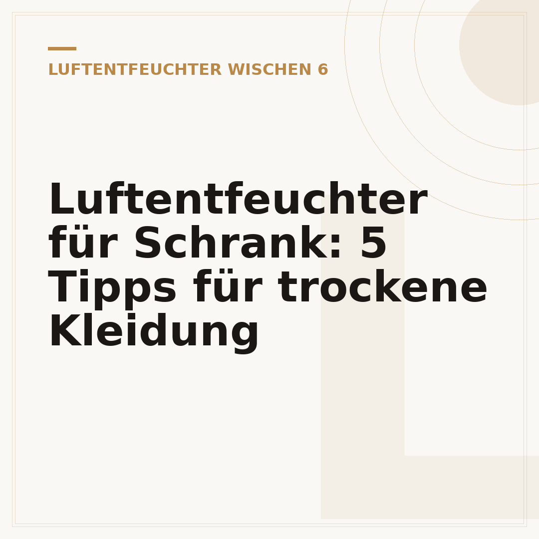 Luftentfeuchter für Schrank: 5 Tipps für trockene Kleidung