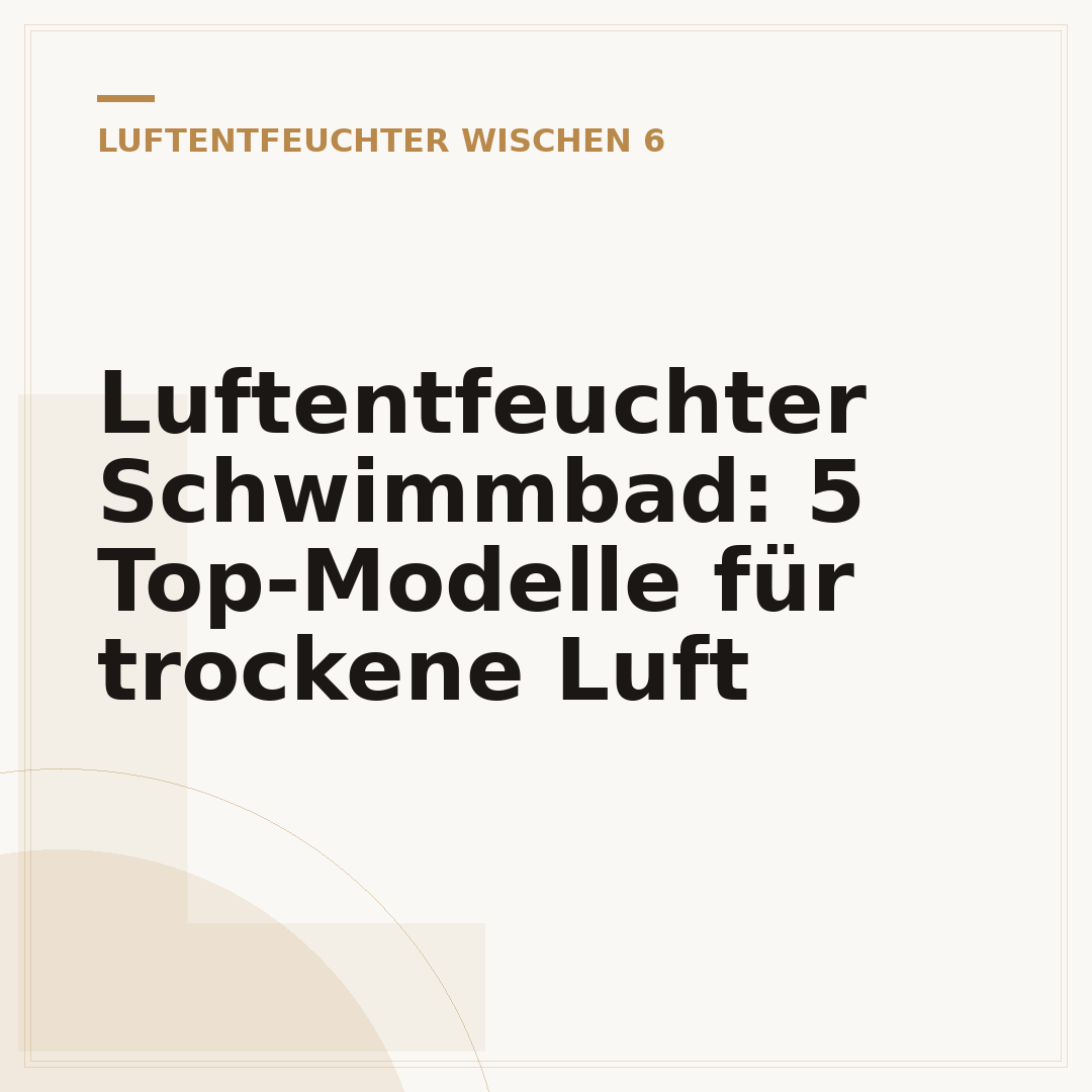 Luftentfeuchter Schwimmbad: 5 Top-Modelle für trockene Luft