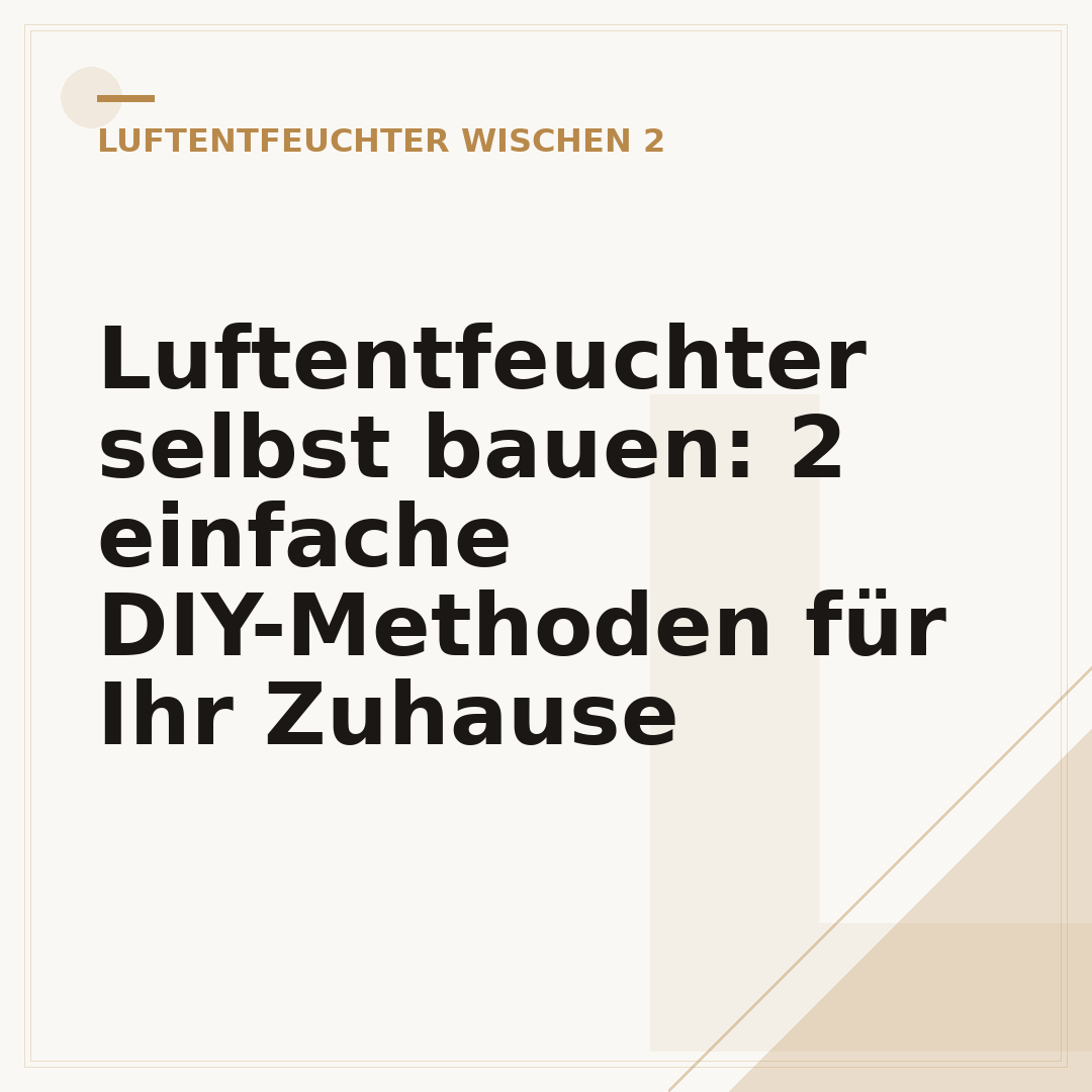 Luftentfeuchter selbst bauen: 2 einfache DIY-Methoden für Ihr Zuhause