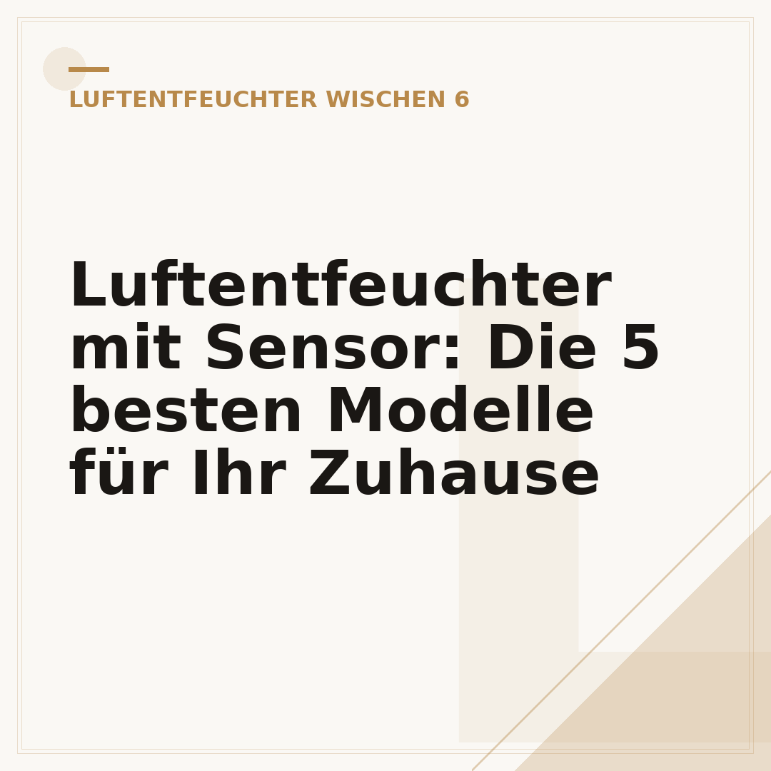 Luftentfeuchter mit Sensor: Die 5 besten Modelle für Ihr Zuhause