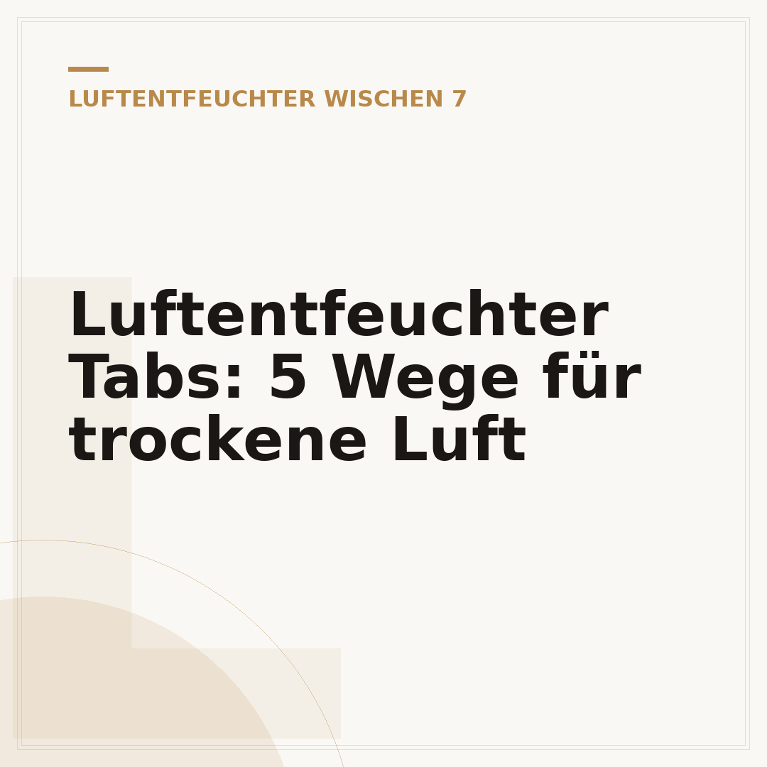 Luftentfeuchter Tabs: 5 Wege für trockene Luft